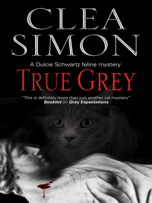 Upplýsingar um True Grey eftir Clea Simon - Til útláns